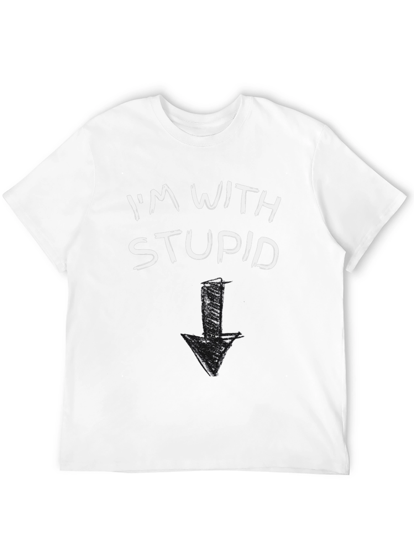 Im With Stupid T-Shirt Funny Arrow Pointing Down