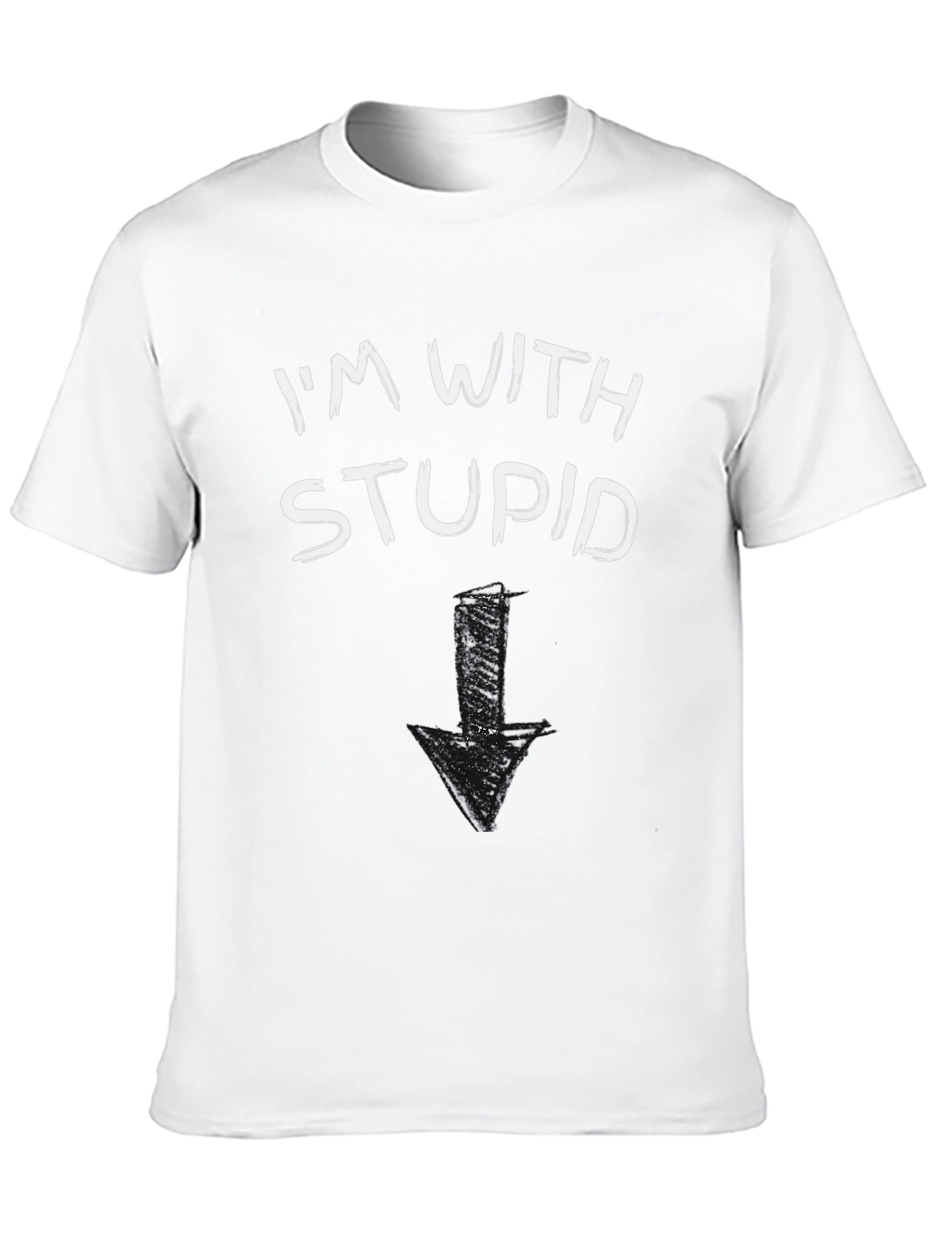 Im With Stupid T-Shirt Funny Arrow Pointing Down