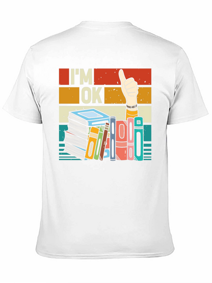 Im OK T-Shirt - Book Lover Design