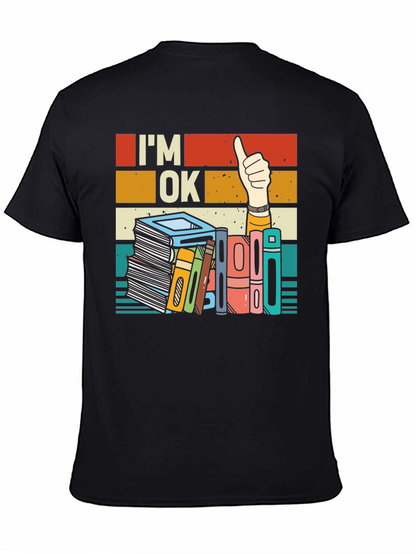 Im OK T-Shirt - Book Lover Design