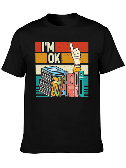 Im OK T-Shirt - Book Lover Design