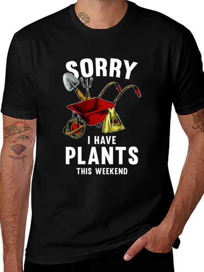 Sorry I Have Plants This Weekend T-Shirt