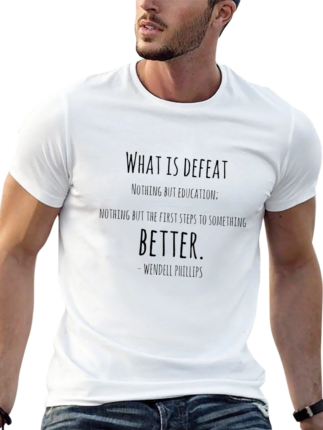 Inspirational Quote T-Shirt - Wendell Phillips
