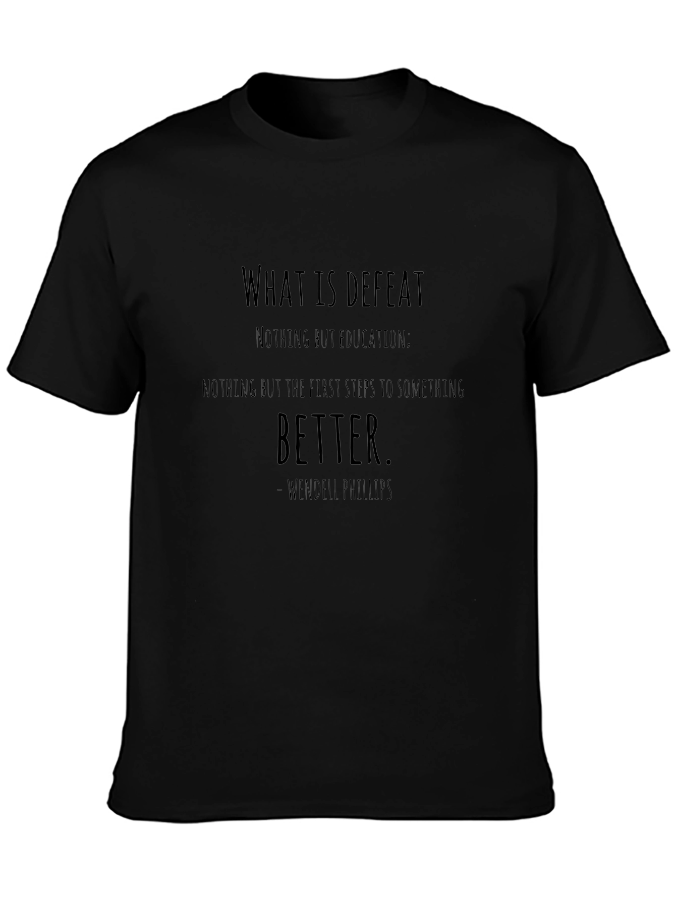 Inspirational Quote T-Shirt - Wendell Phillips