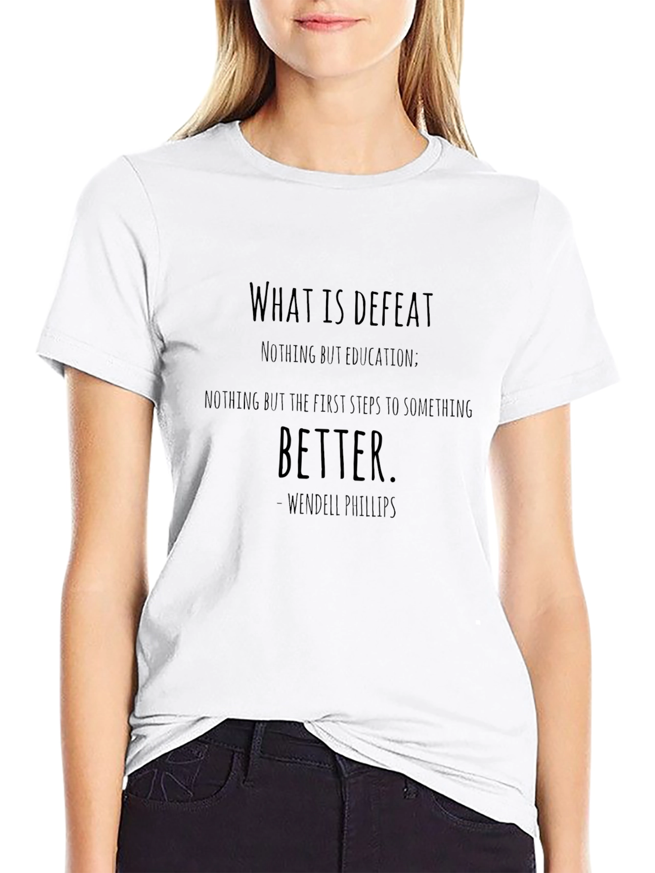 Inspirational Quote T-Shirt - Wendell Phillips