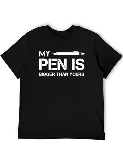 Funny My Pen Is Bigger Than Yours T-Shirt