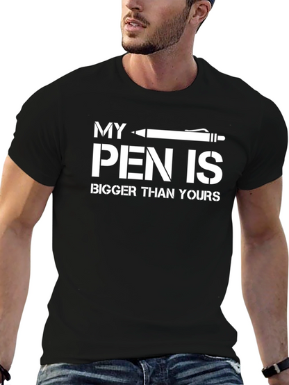 Funny My Pen Is Bigger Than Yours T-Shirt