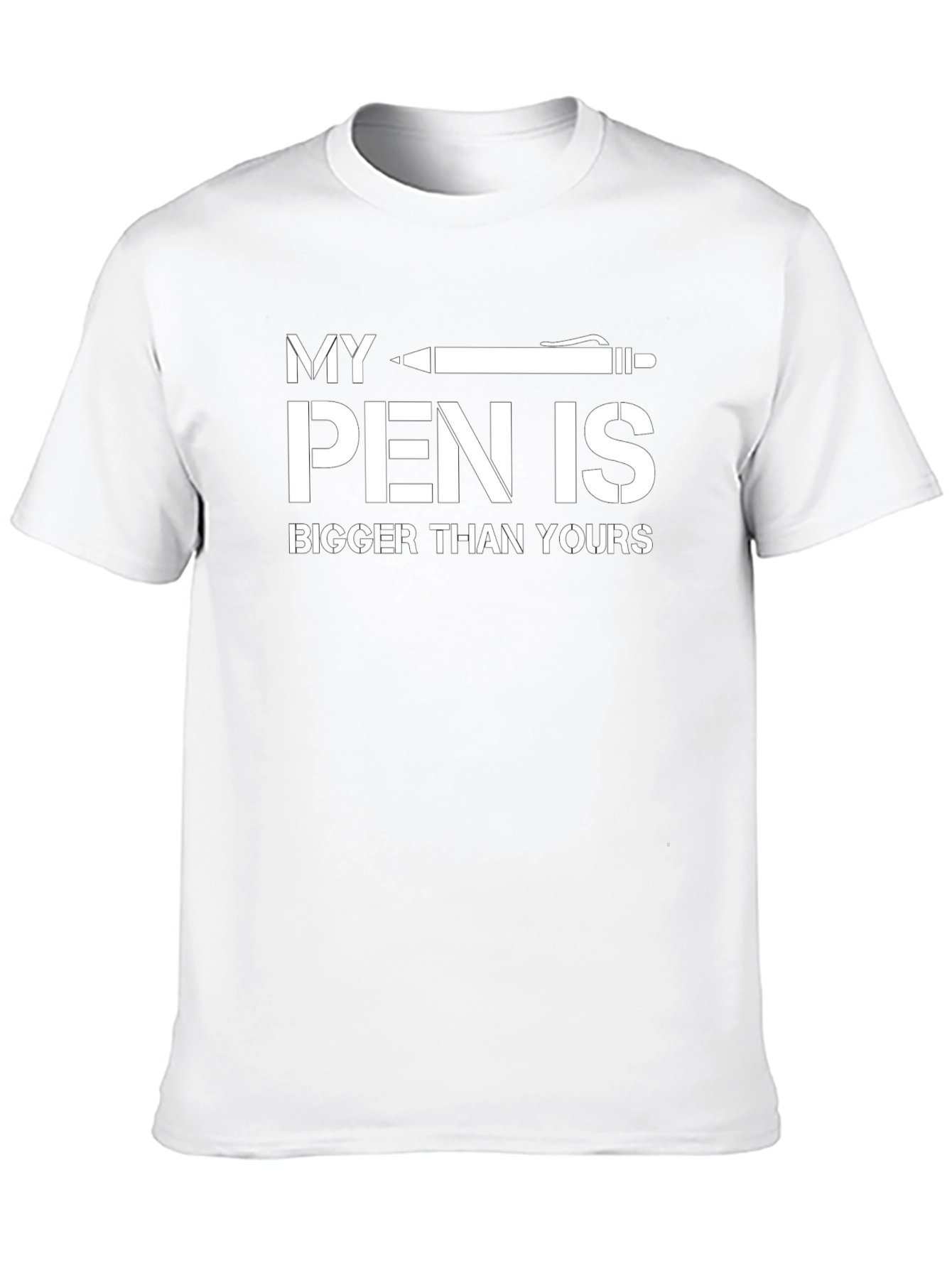Funny My Pen Is Bigger Than Yours T-Shirt