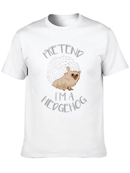 Pretend Im A Hedgehog Novelty T-Shirt