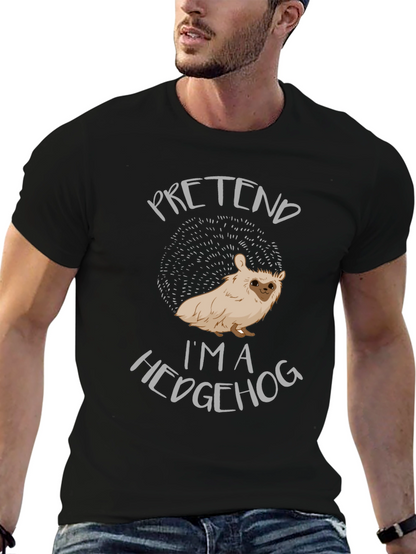 Pretend Im A Hedgehog Novelty T-Shirt