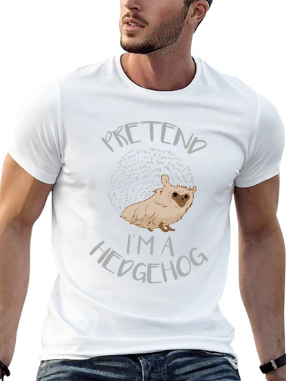 Pretend Im A Hedgehog Novelty T-Shirt