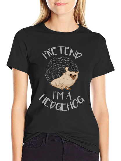 Pretend Im A Hedgehog Novelty T-Shirt