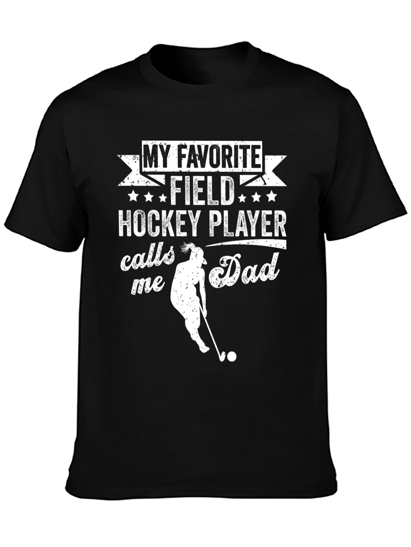 Field Hockey Dad T-Shirt - Favorite Player