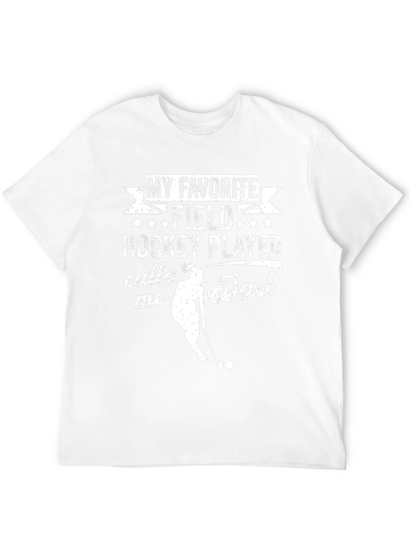Field Hockey Dad T-Shirt - Favorite Player