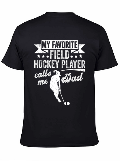 Field Hockey Dad T-Shirt - Favorite Player