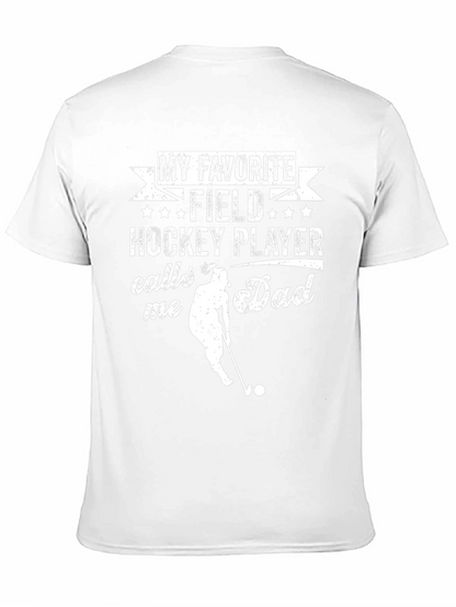 Field Hockey Dad T-Shirt - Favorite Player