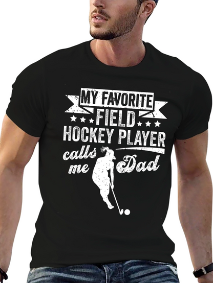 Field Hockey Dad T-Shirt - Favorite Player