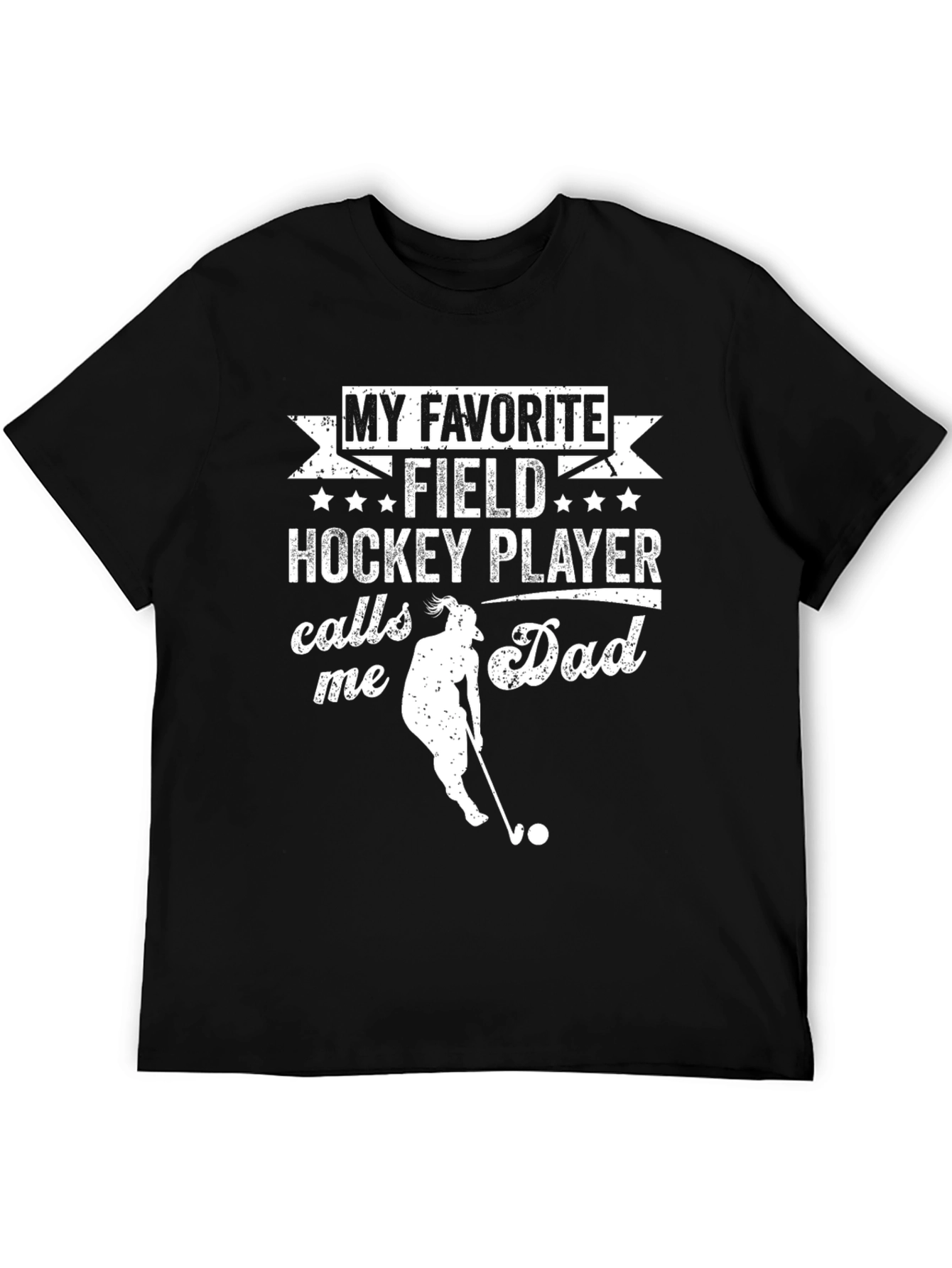 Field Hockey Dad T-Shirt - Favorite Player