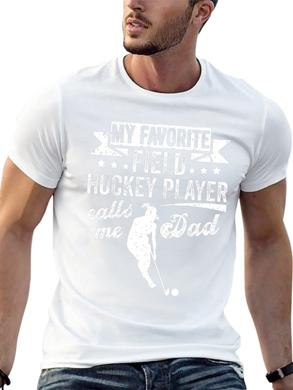Field Hockey Dad T-Shirt - Favorite Player