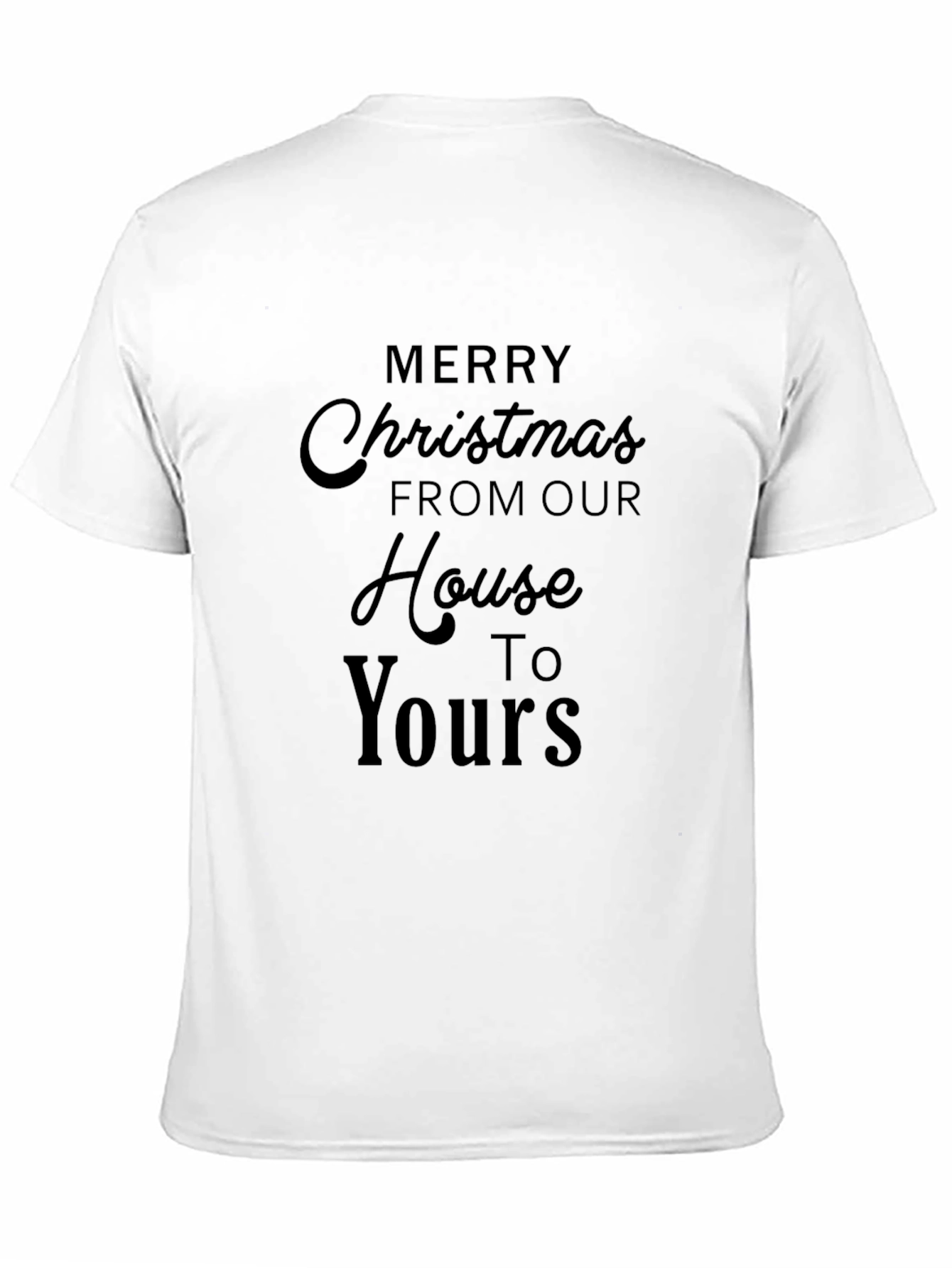 Merry Christmas T-Shirt - House to Yours