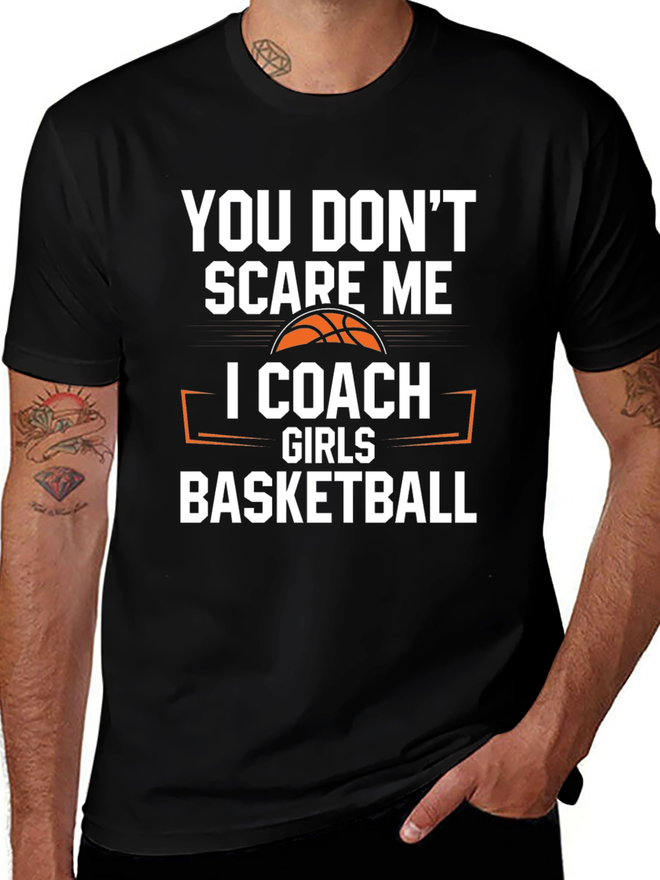 You Dont Scare Me I Coach Girls Basketball T-Shirt