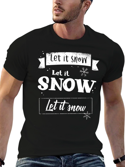 Let it Snow Graphic Tee - Holiday Season Shirt