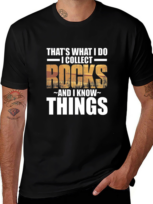 Rock Collector T-Shirt - I Collect Rocks and I Know Things