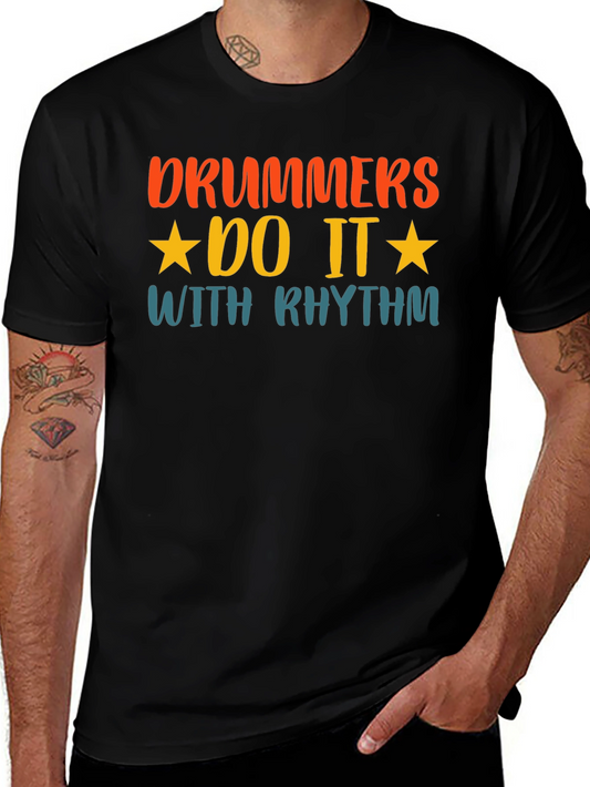 Drummers Do It With Rhythm T-Shirt
