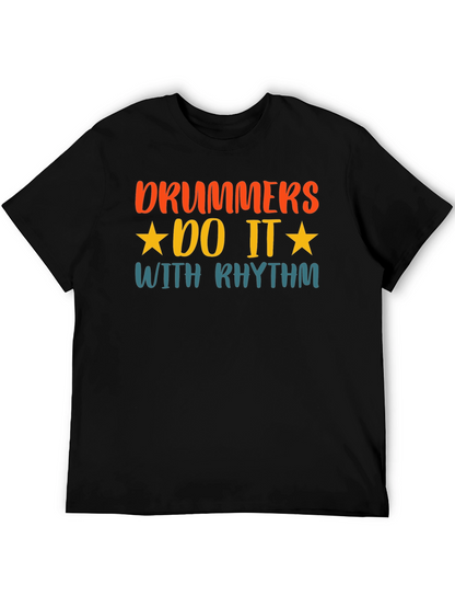 Drummers Do It With Rhythm T-Shirt