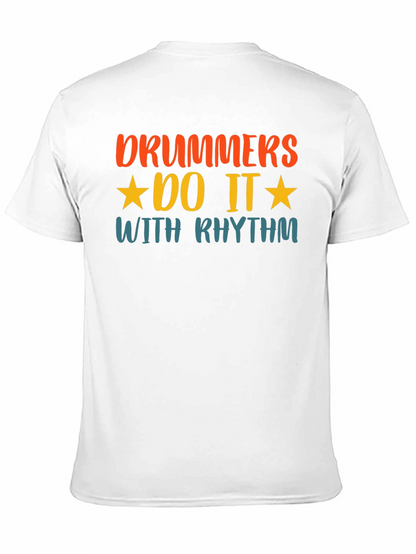 Drummers Do It With Rhythm T-Shirt
