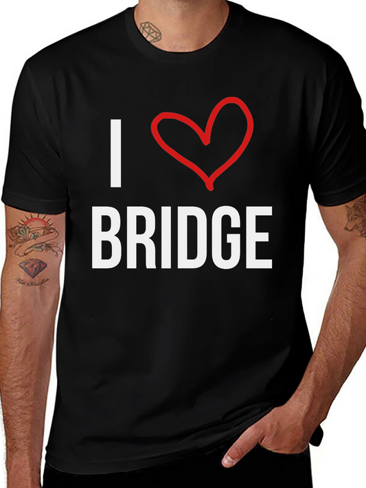 I Love Bridge T-Shirt -  Comfortable Cotton Tee