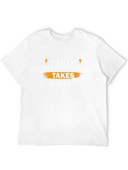 Electrician Humor Graphic T-Shirt - Takes Joules