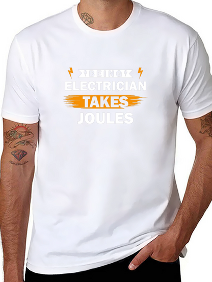 Electrician Humor Graphic T-Shirt - Takes Joules