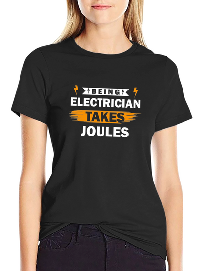 Electrician Humor Graphic T-Shirt - Takes Joules