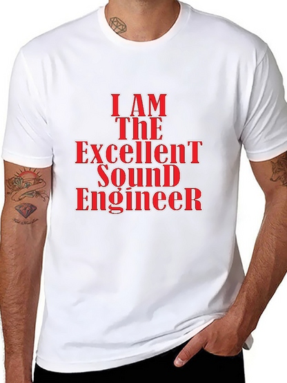 I Am The Excellent Sound Engineer Black T-Shirt