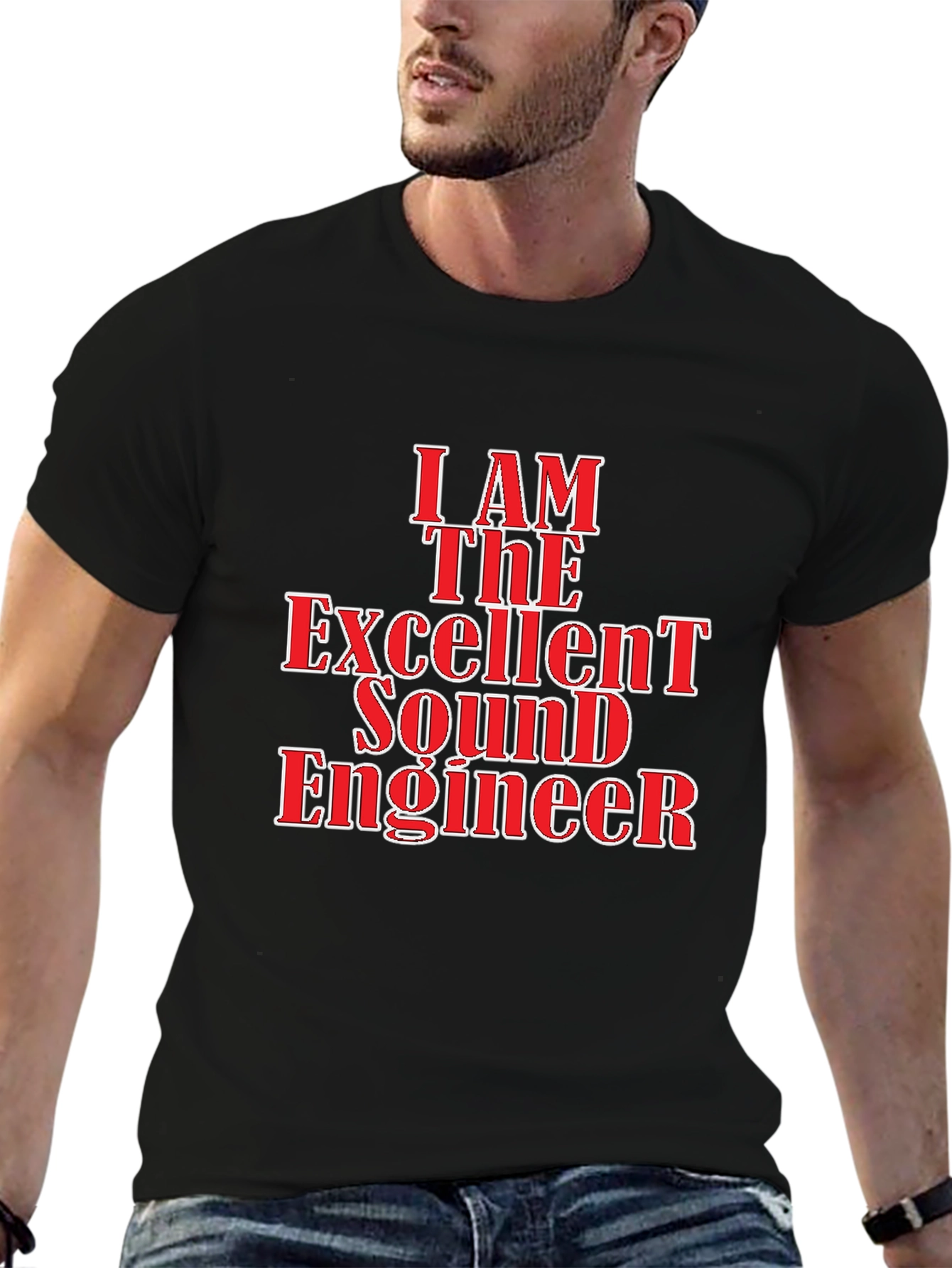 I Am The Excellent Sound Engineer Black T-Shirt
