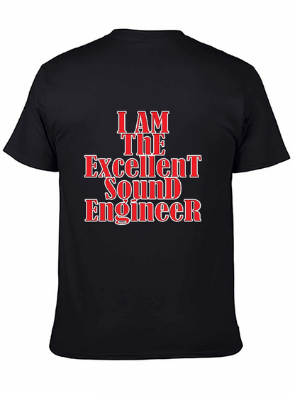 I Am The Excellent Sound Engineer Black T-Shirt