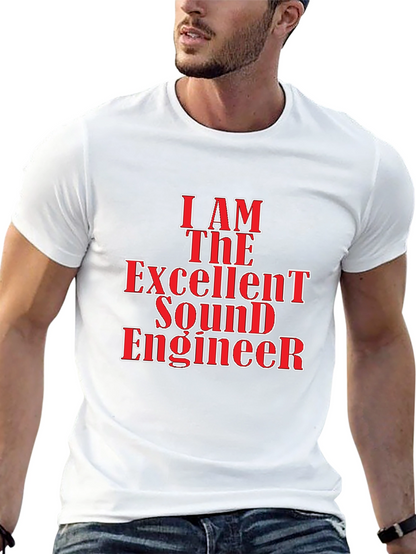 I Am The Excellent Sound Engineer Black T-Shirt