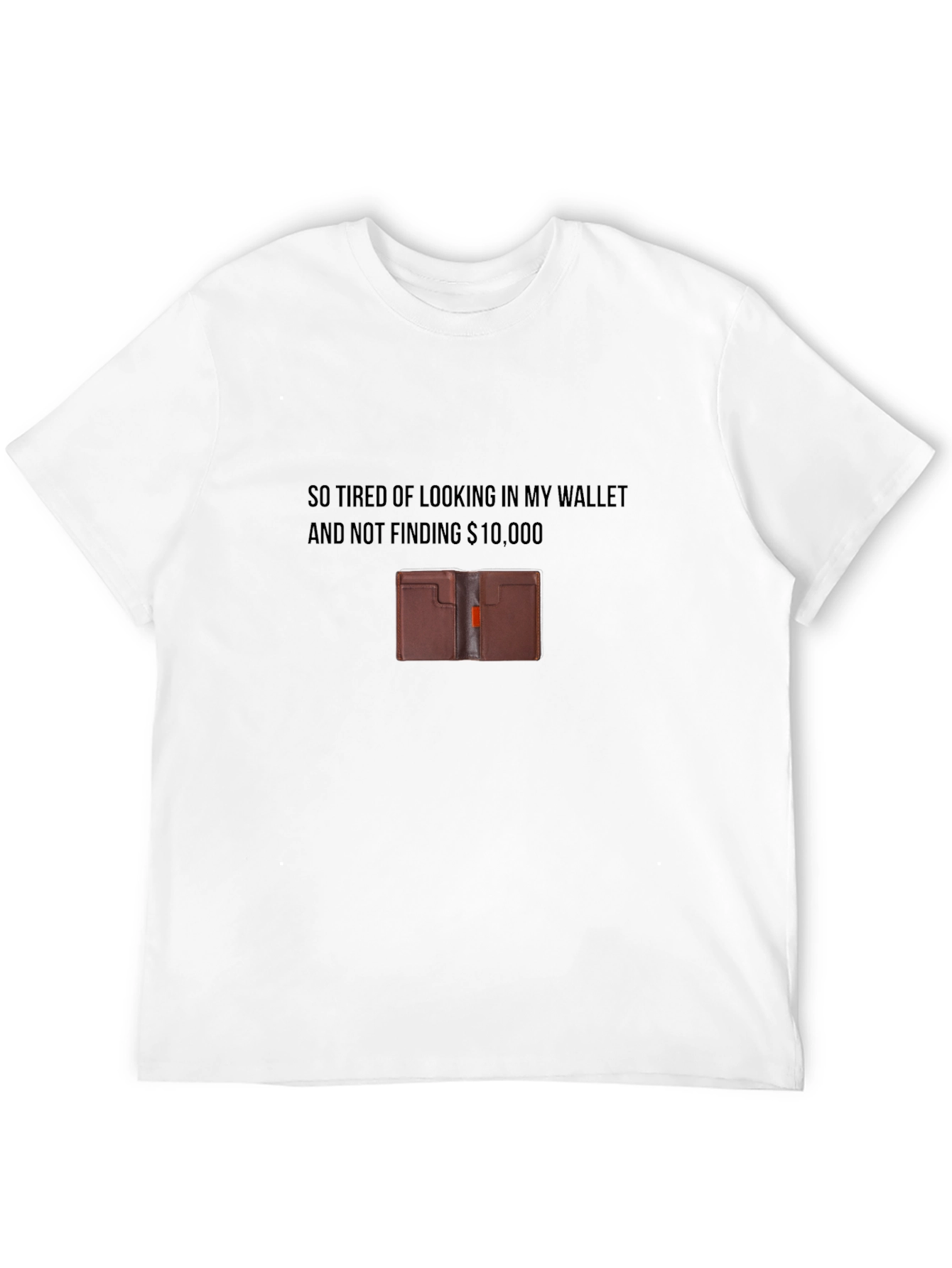 Humorous Wallet T-Shirt - $10000 Wish!