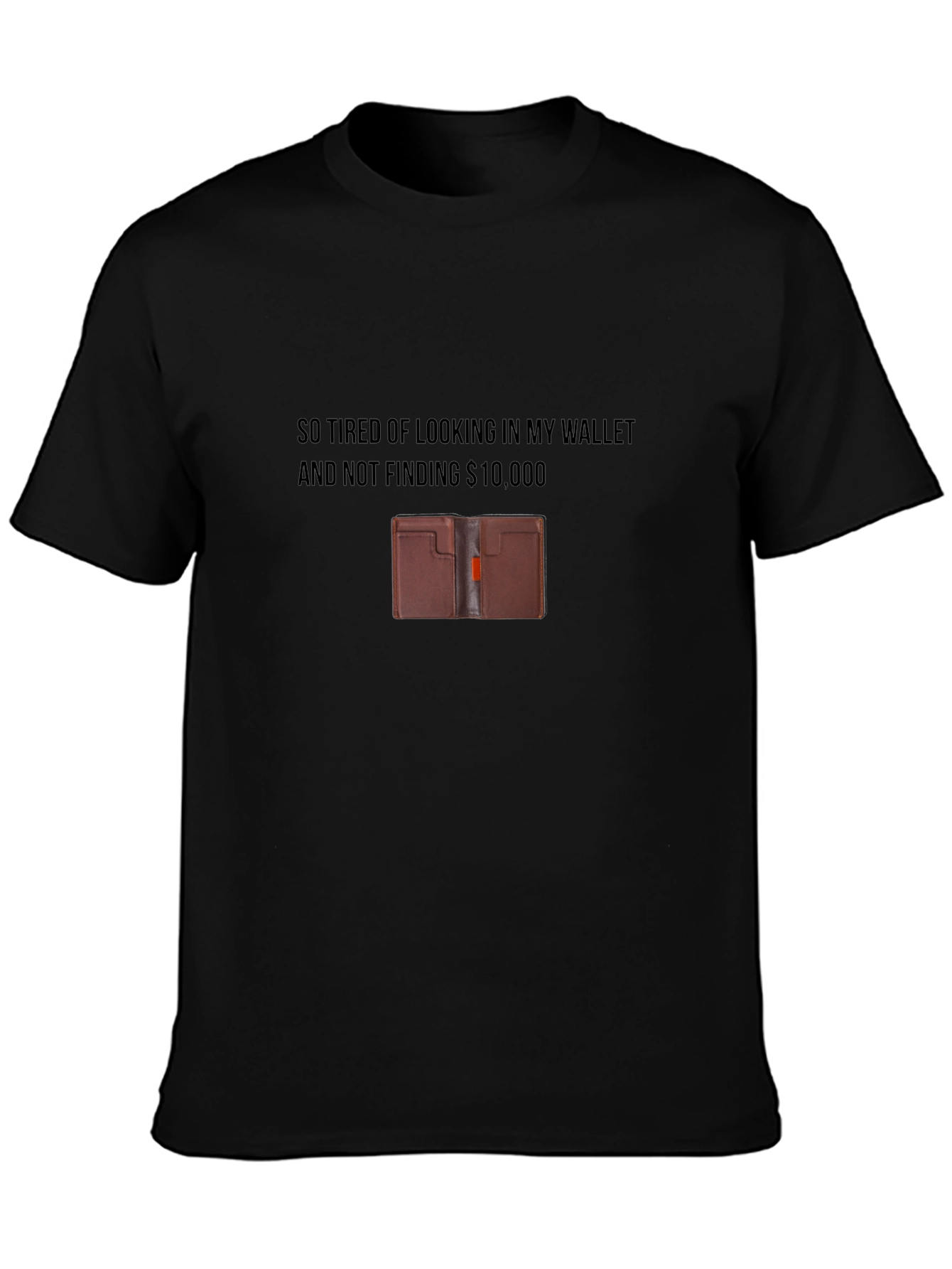Humorous Wallet T-Shirt - $10000 Wish!
