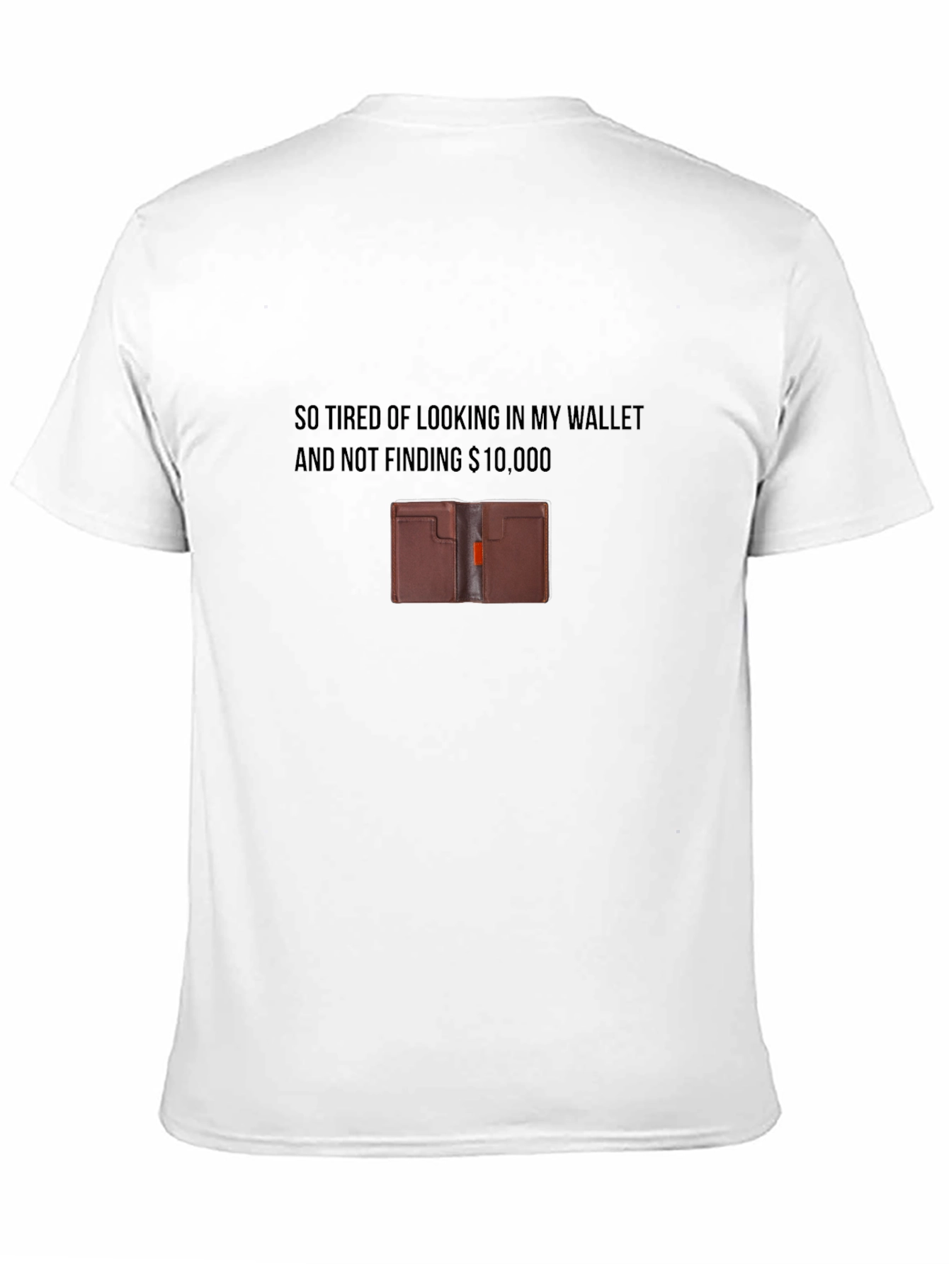 Humorous Wallet T-Shirt - $10000 Wish!