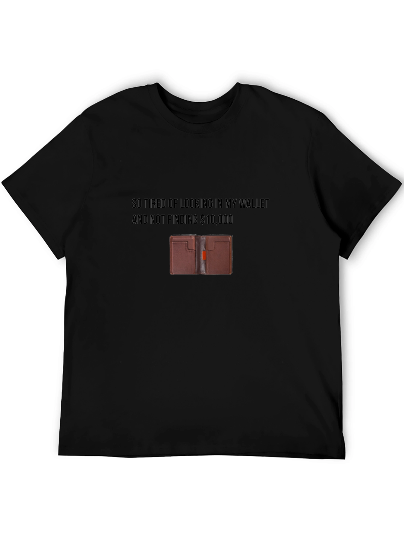 Humorous Wallet T-Shirt - $10000 Wish!