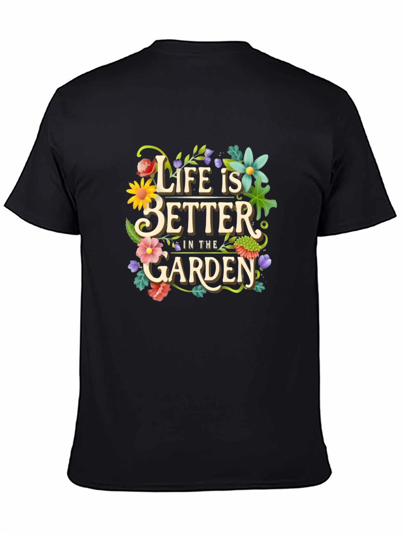Life is Better in the Garden Graphic Tee