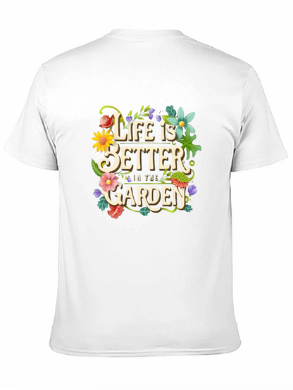 Life is Better in the Garden Graphic Tee