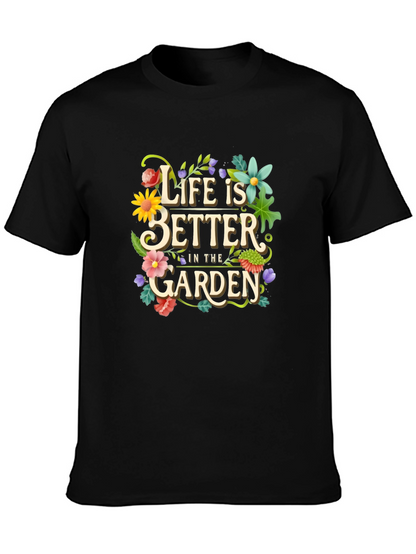 Life is Better in the Garden Graphic Tee