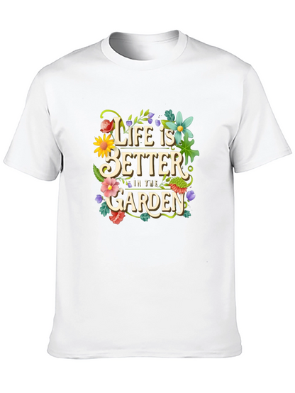 Life is Better in the Garden Graphic Tee