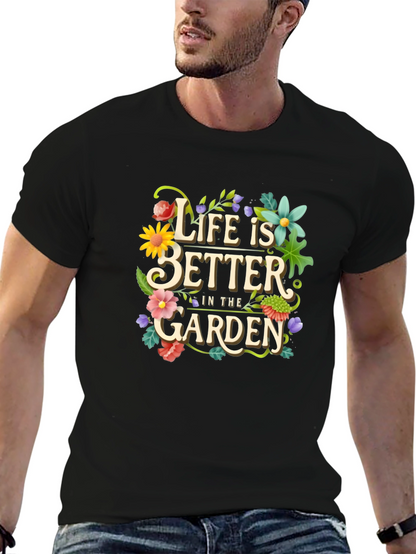 Life is Better in the Garden Graphic Tee
