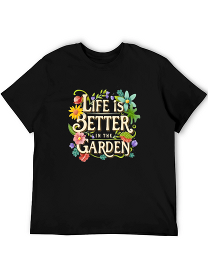Life is Better in the Garden Graphic Tee