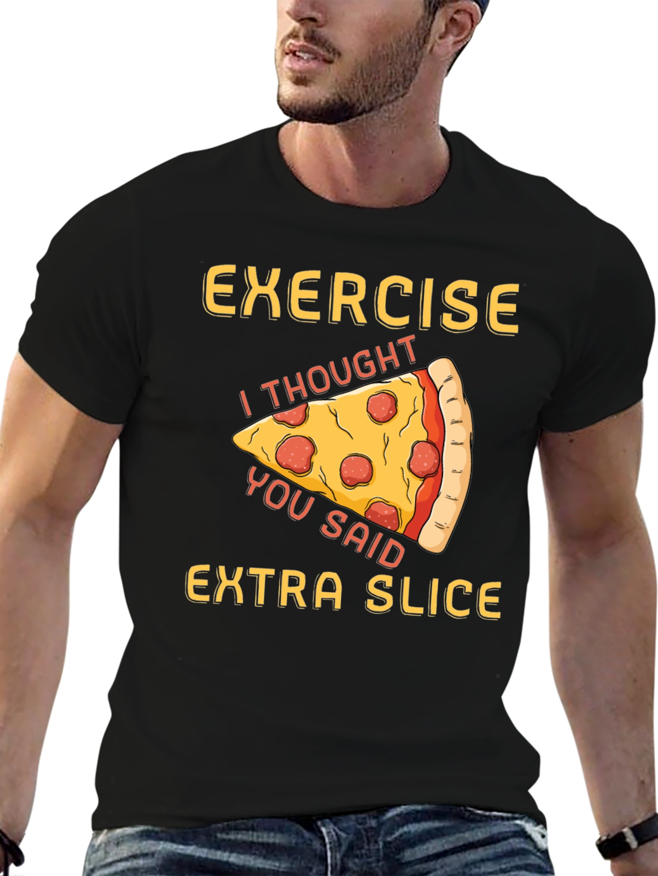 Funny Pizza Exercise T-Shirt - Extra Slice Design