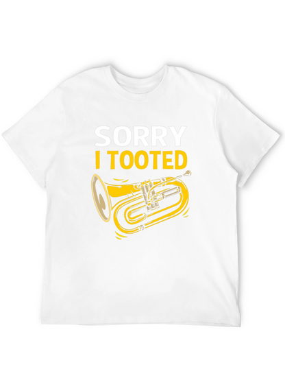 Sorry I Tooted Tuba T-Shirt